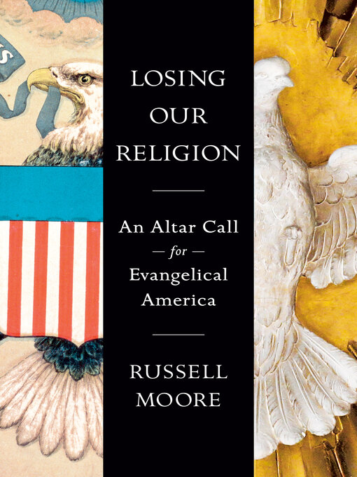 Title details for Losing Our Religion by Russell Moore - Available